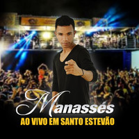 Manassés - Ao Vivo em Santo Estevão