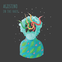 Agostino - In The Haze