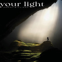 Jeremy Williams - your light