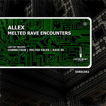 Allex - Melted Rave Encounters