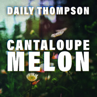 Daily Thompson - Cantaloupe Melon