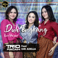 Trio Macan - Duh Engkang (Live Version)