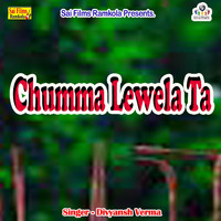 Divyansh verma - Chumma Lewela Ta
