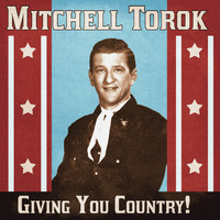 Mitchell Torok - Giving You Country! (Remastered)