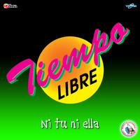 Tiempo Libre - Ni Tu Ni Ella. Música de Guatemala para los Latinos