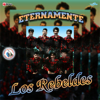 Los Rebeldes - Eternamente. Música de Guatemala para los Latinos