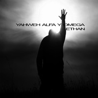 Ethan - Yahweh Alfa y Omega