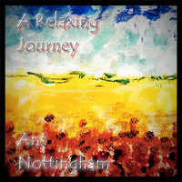 Ant Nottingham - A Relaxing Journey