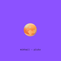 Mikhail - Pluto