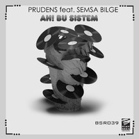 Prudens and Semsa Bilge - Ah! Bu Sistem (Explicit)