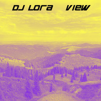 DJ Lora - View
