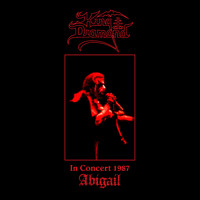 King Diamond - In Concert 1987: Abigail (Live)