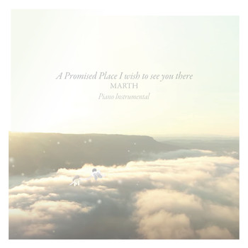 MARTH - A Promised Place - I Wish to See You There (Original Motion Picture Soundtrack) (Piano)
