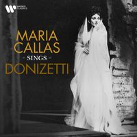Maria Callas - Maria Callas Sings Donizetti