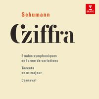 Georges Cziffra - Schumann: Études symphoniques, Toccata & Carnaval