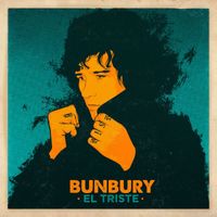 Bunbury - El Triste