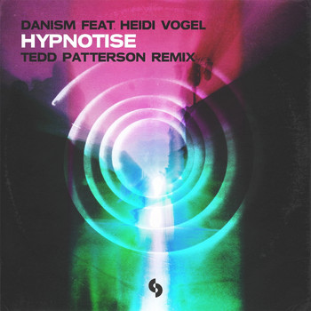 Danism - Hypnotise (Tedd Patterson Extended Remix)