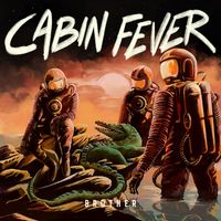 Cabin Fever - Brother
