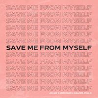 Jovani - Save Me From Myself (feat. NOTSOBAD & Amanda Collis)