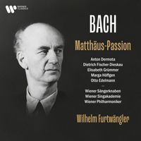 Wilhelm Furtwängler - Bach, JS: Matthäus-Passion, BWV 244 (Live)
