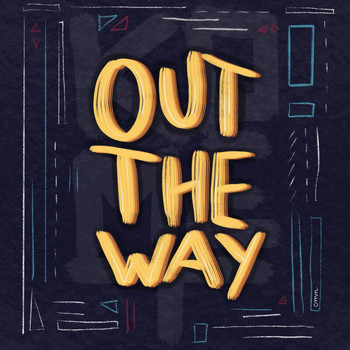 Komet - Out The Way (Explicit)