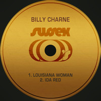 Billy Charne - Louisiana Woman / Ida Red ‎
