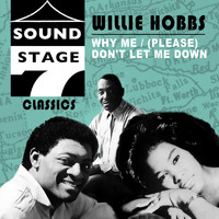 Willie Hobbs - Why Me / (Please) Don't Let Me Down