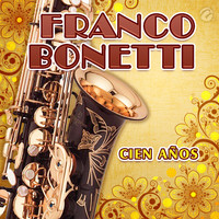 Franco Bonetti - Cien Años