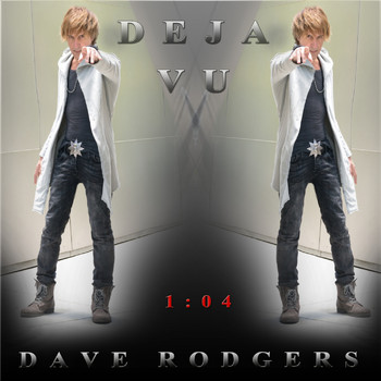 Dave Rodgers - Deja Vu (1: 04 Mix)