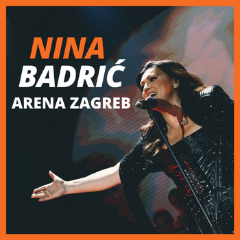 Nina Badrić - Arena Zagreb