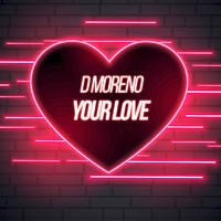 Dmoreno - Your Love