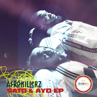 Afrokillerz - Sato & Ayo EP