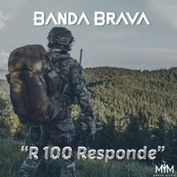 Banda Brava - R 100 Responde