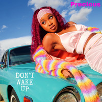 Precious - Don't Wake Up