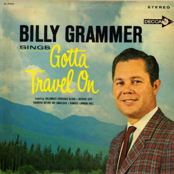 Billy Grammer - Gotta Travel On