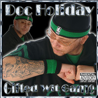 Doc Holiday - Gifted Wit Game (Explicit)
