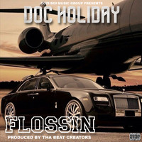 Doc Holiday - Flossin (Explicit)