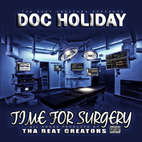Doc Holiday - Time For Surgery (Explicit)