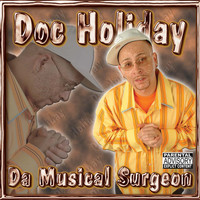 Doc Holiday - Da Musical Surgeon (Explicit)