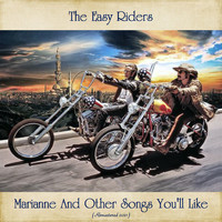 The Easy Riders - Marianne And Other Songs You'll Like (Remastered 2021)
