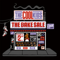 The Cool Kids - The Bake Sale (Explicit)