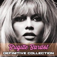 Brigitte Bardot - Brigitte Bardot And God Created B.B.