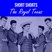 The Royal Teens - Short Shorts