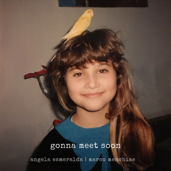 Angela Esmeralda - Gonna Meet Soon