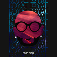Benny Dayal - Royal Loyal