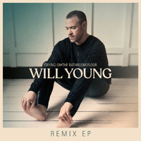 Will Young - Crying on the Bathroom Floor (Remix EP)