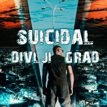 Suicidal - Divlji Grad (Explicit)