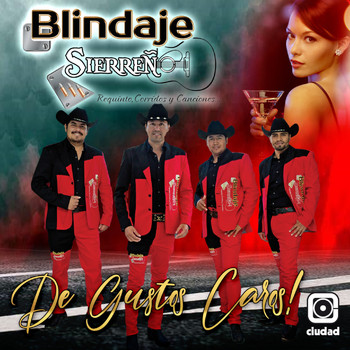 Blindaje Sierreño - De gustos caros! (Requinto, Corridos y Canciones...)