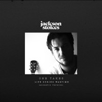 Jackson Stokes - Life During Wartime (Acoustic Version)