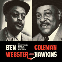 Coleman Hawkins, Ben Webster - Ben Webster Meets Coleman Hawkins